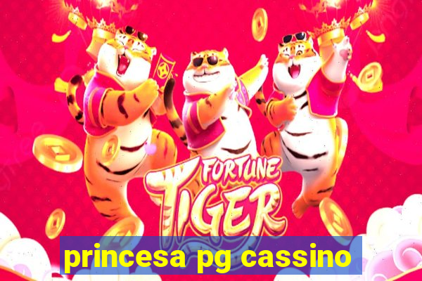 princesa pg cassino